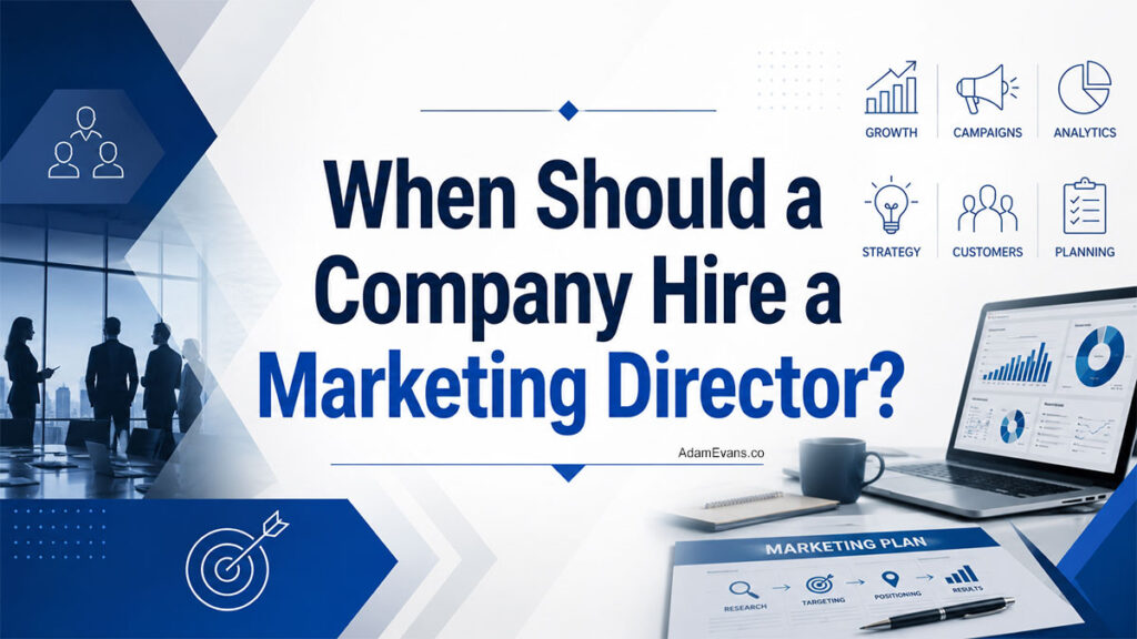 When Should Companies Hire a Marketing Director